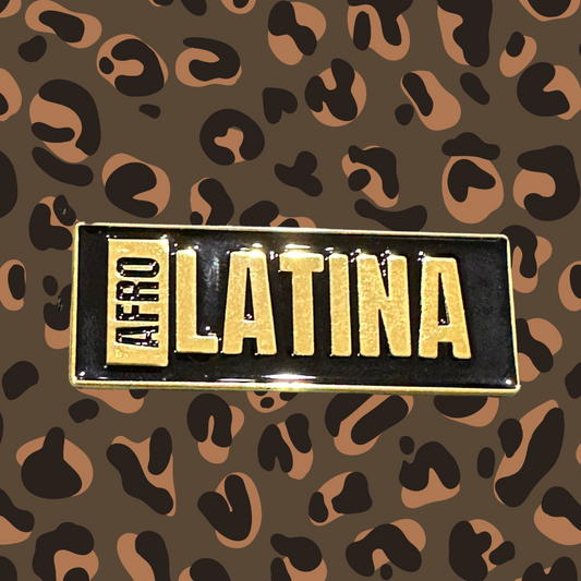 AfroLatina Collectors Pin