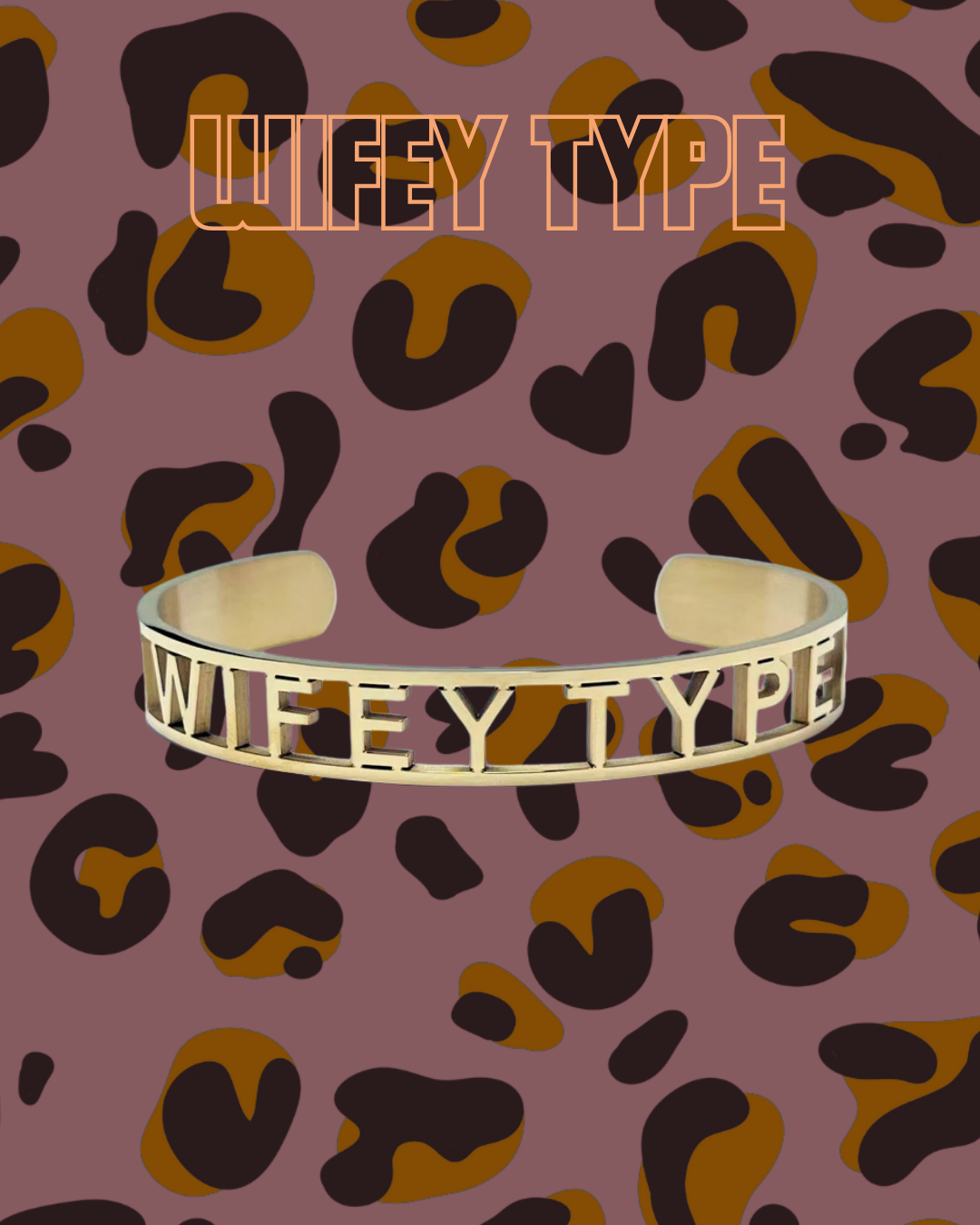 Wifey type bangle