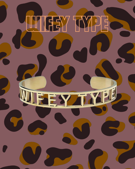 Wifey type bangle